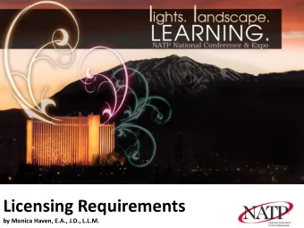 mhaven.net  Licensing Requirements  by Monica Haven, E.A., J.D., L.L.M. Not that kind of license!