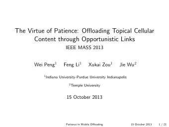 The Virtue of Patience: Offloading Topical Cellular  Content through Opportunistic Links  IEEE MASS