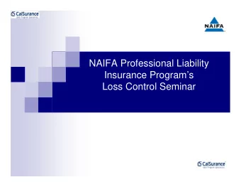 NAIFA Professional Liability  Insurance Programs  Loss Control Seminar  Seminar Objectives