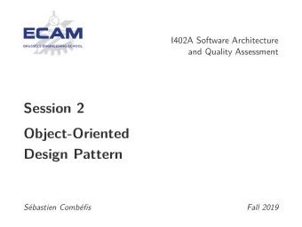 Session 2  Object-Oriented  Design Pattern  Sbastien Combfis  Fall 2019  This work is licensed
