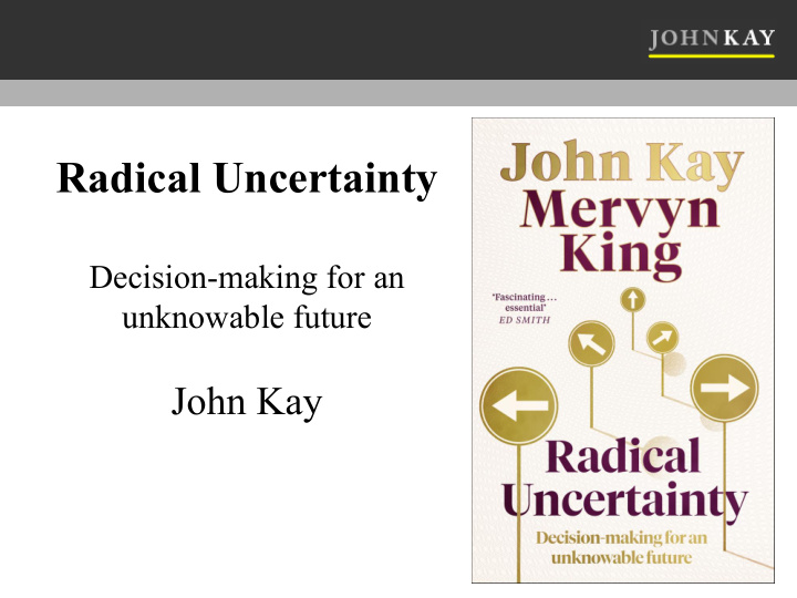 radical uncertainty