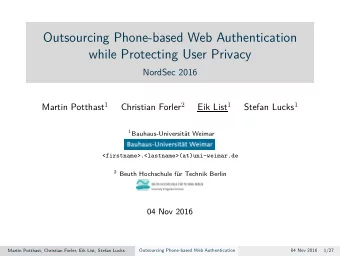 Outsourcing Phone-based Web Authentication  while Protecting User Privacy  NordSec 2016 Martin