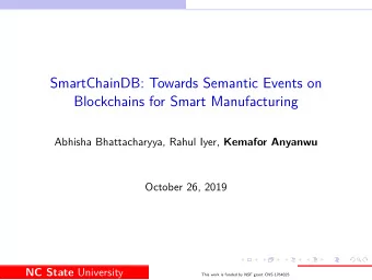 SmartChainDB: Towards Semantic Events on  Blockchains for Smart Manufacturing Abhisha