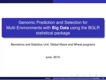 Genomic Prediction and Selection for Multi-Environments with Big Data using the BGLR  statistical