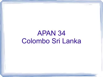 APAN 34  Colombo Sri Lanka  Venues / Dates  Two venues identified  Cinnamon Grand Hotel,