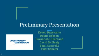 Preliminary Presentation  Keven Benevante  Rayne Dobson  Savannah Hillebrand  David McNealy  Sami