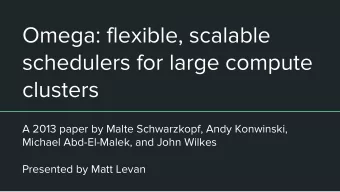 Omega: flexible, scalable  schedulers for large compute  clusters  A 2013 paper by Malte