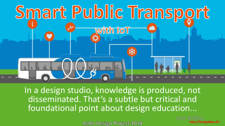 in a design studio knowledge is produced not disseminated