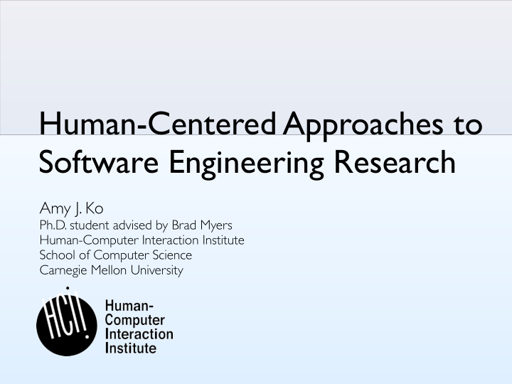 human centered approaches to software engineering research