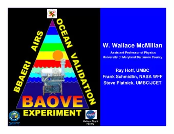 W. Wallace McMillan  Assistant Professor of Physics  University of Maryland Baltimore County  Ray
