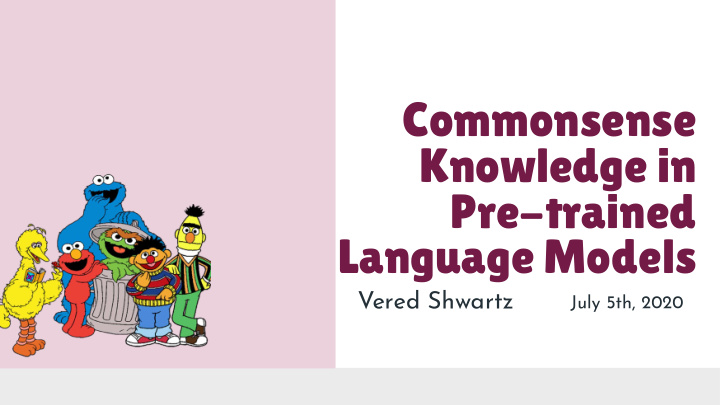 commonsense knowledge in pre trained language models