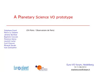 A P lanetary Science VO prototype  (OV-Paris / Observatoire de Paris)  Stphane Erard  Pierre Le