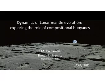 Dynamics of Lunar mantle evolution:  exploring the role of compositional buoyancy  E.M. Parmentier