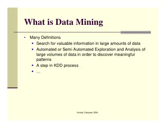 What is Data Mining    Many Definitions  Search for valuable information in large amounts of