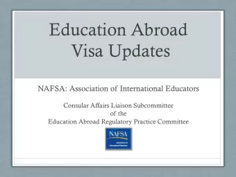 Education Abroad  Visa Updates  NAFSA: Association of International Educators  Consular Affairs