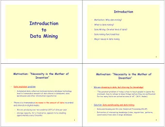 Introduction    What is data mining?  to    Data Mining: On what kind of data?  Data Mining