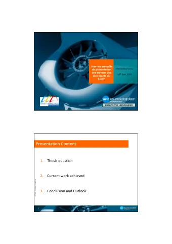 Presentation Content  1. Thesis question  2. Current work achieved  ETZCR / C.CORNU / 16/06/2010