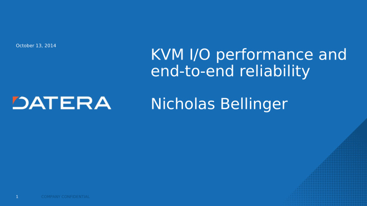 kvm i o performance and end to end reliability nicholas
