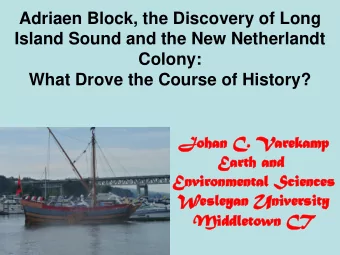 What Drove the Course of History?  Johan C.  . Varekamp  Earth and  Envir  ironmental Sci  ciences