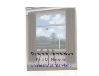 Seman'c  Internalism   Paul  M.  Pietroski    University  of