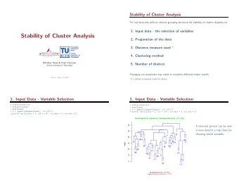 Stability of Cluster Analysis  2. Preparation of the data 3. Distance measure used   S T A T I S