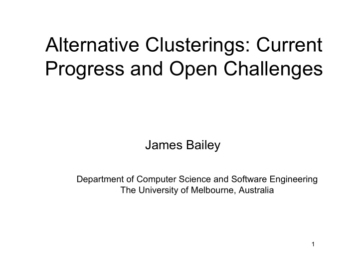 alternative clusterings current progress and open