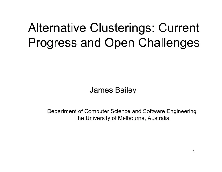 alternative clusterings current progress and open