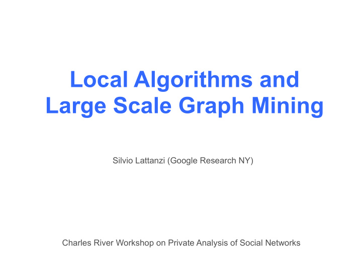 local algorithms and large scale graph mining