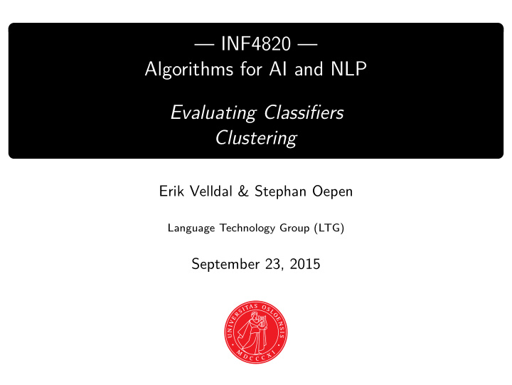 inf4820 algorithms for ai and nlp evaluating classifiers