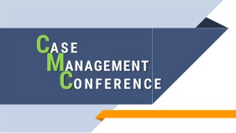 Case Management Conference  What is a CMC?  3  Case Management Conference    It is a discussion