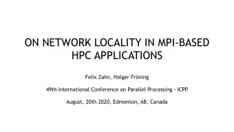 ON NETWORK LOCALITY IN MPI-BASED  HPC APPLICATIONS  Felix Zahn, Holger Frning  49th International