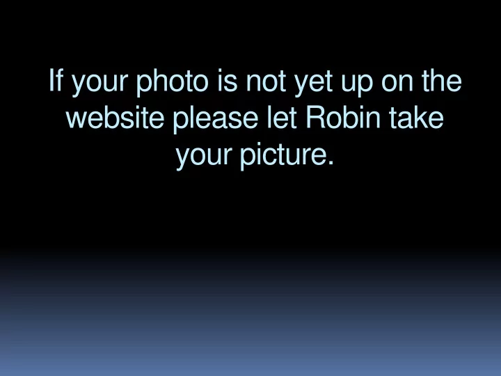if your photo is not yet up on the