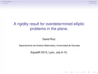 A rigidity result for overdetermined elliptic  problems in the plane.  David Ruiz  Departamento de