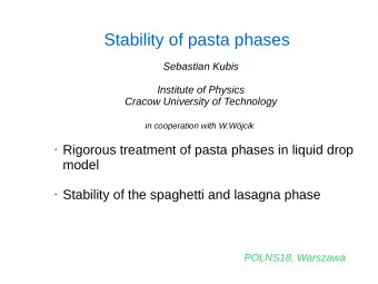 Stability of pasta phases  Sebastian Kubis  Institute of Physics  Cracow University of Technology
