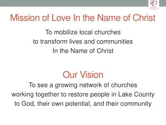 Our Vision  To see a growing network of churches  working together to restore people in Lake County