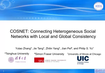 Yutao Zhang + , Jie Tang + , Zhilin Yang + , Jian Pei # , and Philip S. Yu* + Tsinghua University #