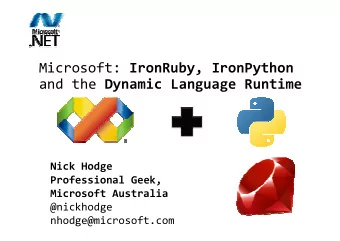 IronPython combines the best of  Python and .NET.  Python and .NET.  Nick Hodge  Professional Geek,