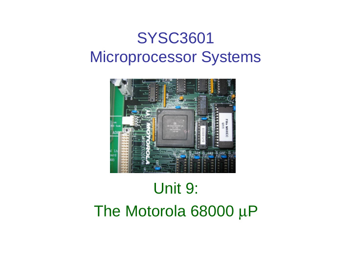 sysc3601 microprocessor systems unit 9 the motorola 68000