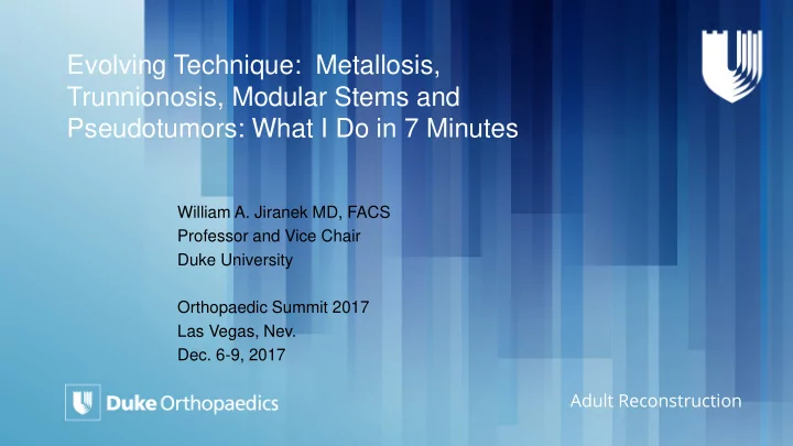 evolving technique metallosis trunnionosis modular stems