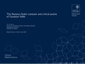 The Nazarov-Sodin constant and critical points  of Gaussian fields  M. McAuley  Joint work with