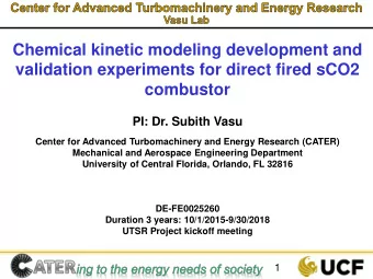Chemical kinetic modeling development and  validation experiments for direct fired sCO2  combustor