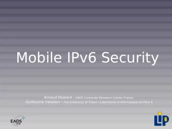Mobile IPv6 Security Arnaud Ebalard - EADS Corporate Research Center France Guillaume Valadon - The