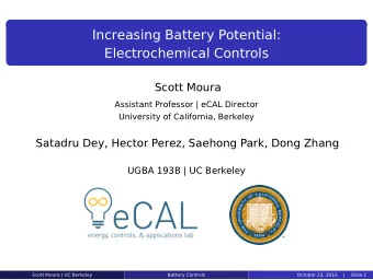 Increasing Battery Potential:  Electrochemical Controls  Scott Moura  Assistant Professor | eCAL