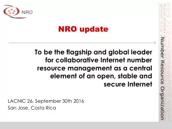NRO update  To be the flagship and global leader  for collaborative Internet number  resource