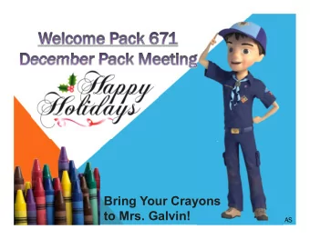 Bring Your Crayons  to Mrs. Galvin!  AS  OPENING CEREMONY  Thank you  Tiger Den!  JG  OPENING