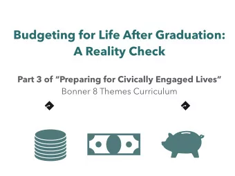 Budgeting for Life After Graduation:  A Reality Check  Part 3 of Preparing for Civically Engaged