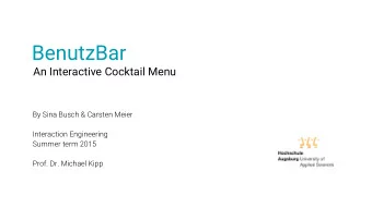 BenutzBar  An Interactive Cocktail Menu  By Sina Busch &amp; Carsten Meier  Interaction Engineering