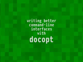 docopt  Usage: cocoa new &lt;path&gt; [--theme=&lt;THEME&gt;]  cocoa build [--continuous]  cocoa