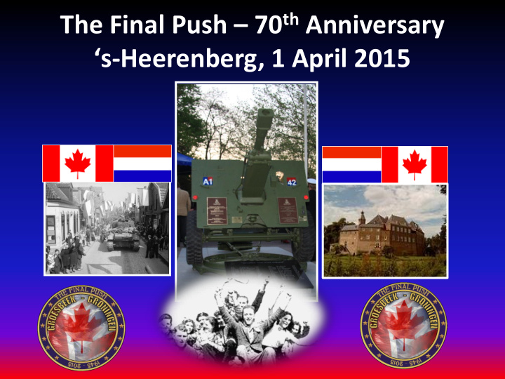 the final push 70 th anniversary s heerenberg 1 april