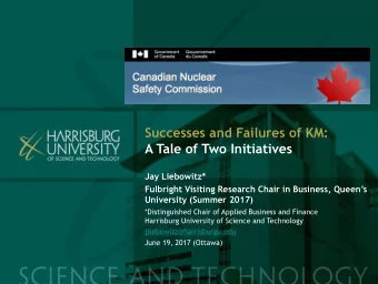 A Tale of Two Initiatives  Jay Liebowitz*  Fulbright Visiting Research Chair in Business, Queens